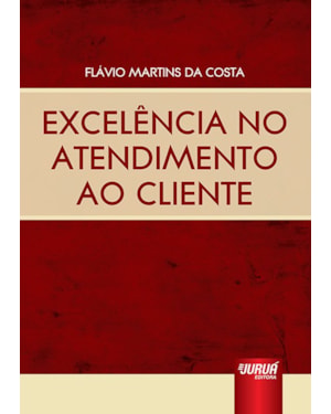 EXCELÊNCIA NO ATENDIMENTO AO CLIENTE