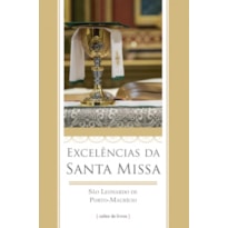 EXCELENCIAS DA SANTA MISSA