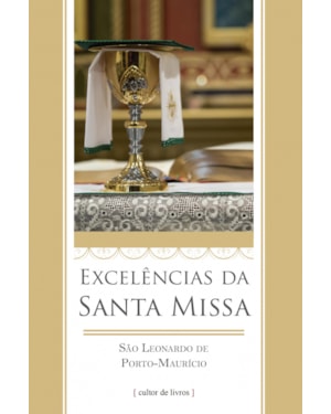 EXCELENCIAS DA SANTA MISSA