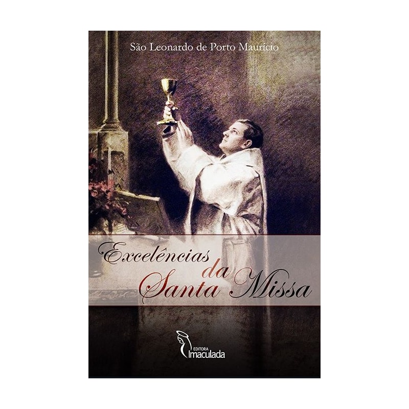 EXCELÊNCIAS DA SANTA MISSA