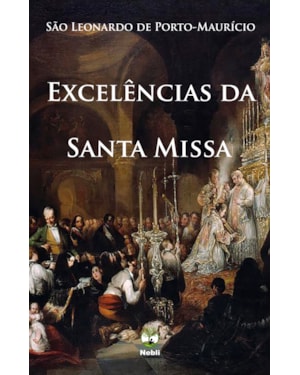 EXCELÊNCIAS DA SANTA MISSA