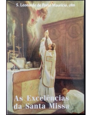 EXCELENCIAS DA SANTA MISSA, AS