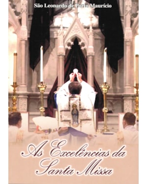 EXCELÊNCIAS DA SANTA MISSA, AS