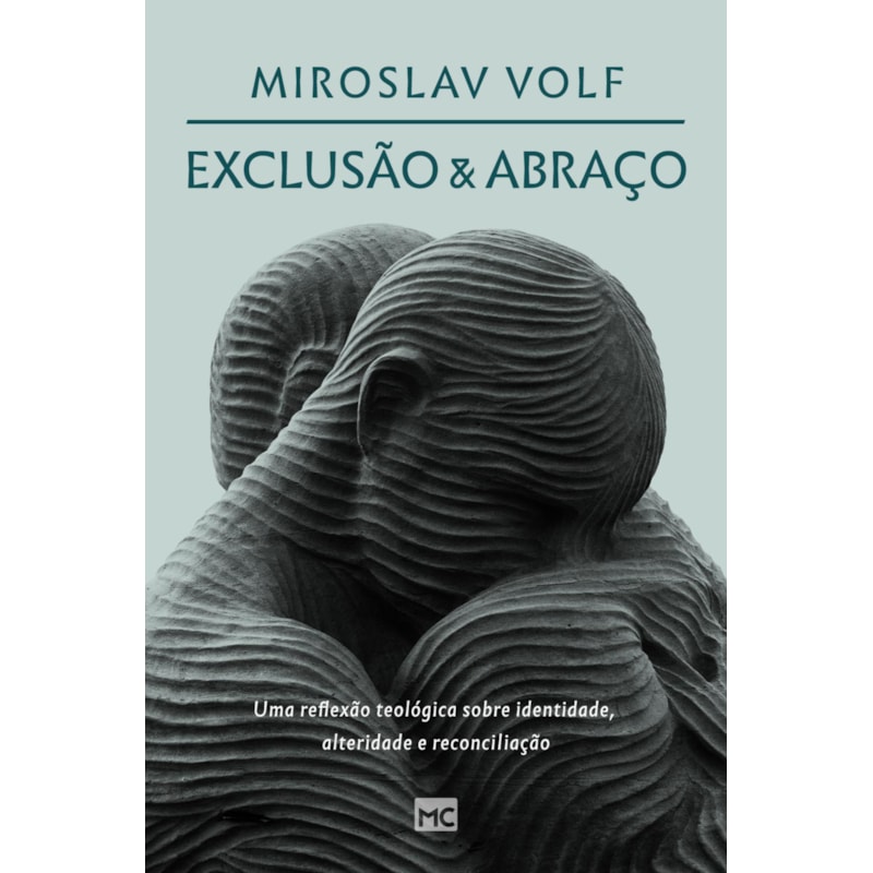 EXCLUSÃO E ABRAÇO: UMA REFLEXÃO TEOLÓGICA SOBRE IDENTIDADE, ALTERIDADE E RECONCILIAÇÃO