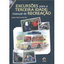 Excursões para a terceira idade. manual de recreação