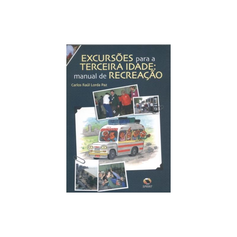 Excursões para a terceira idade. manual de recreação
