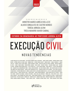 EXECUÇÃO CIVIL - NOVAS TENDÊNCIAS - 1ª ED - 2022
