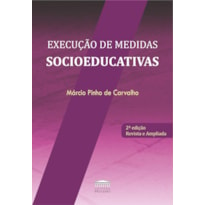 EXECUÇÃO DE MEDIDAS SOCIOEDUCATIVAS