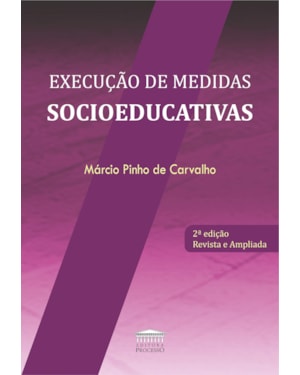 EXECUÇÃO DE MEDIDAS SOCIOEDUCATIVAS