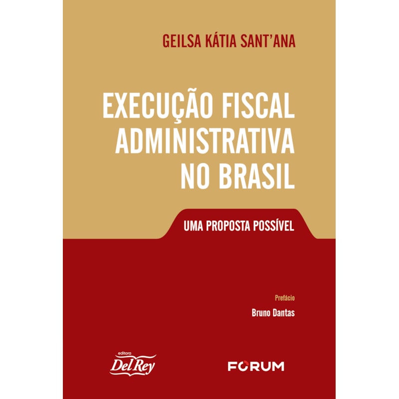 EXECUÇÃO FISCAL ADMINISTRATIVA NO BRASIL: UMA PROPOSTA POSSÍVEL