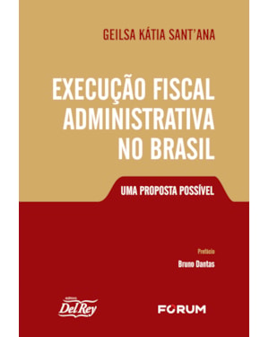 Execução fiscal administrativa no Brasil: uma proposta possível