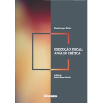 Execução fiscal: análise crítica