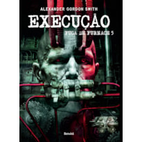 EXECUÇÃO: FUGA DE FURNACE 5