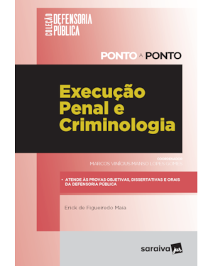 EXECUÇÃO PENAL E CRIMINOLOGIA: DEFENSORIA PÚBLICA - PONTO A PONTO