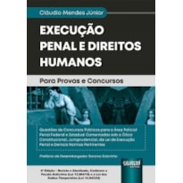 EXECUÇÃO PENAL E DIREITOS HUMANOS - PARA PROVAS E CONCURSOS