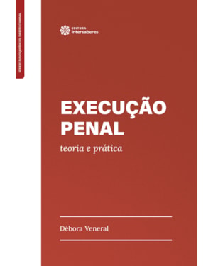 EXECUÇÃO PENAL:: TEORIA E PRÁTICA