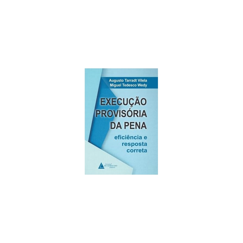 EXECUÇÃO PROVISÓRIA DA PENA
