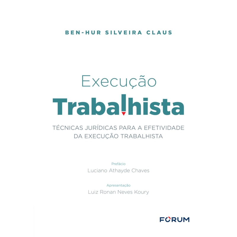 EXECUÇÃO TRABALHISTA: TÉCNICAS JURÍDICAS PARA A EFETIVIDADE DA EXECUÇÃO TRABALHISTA