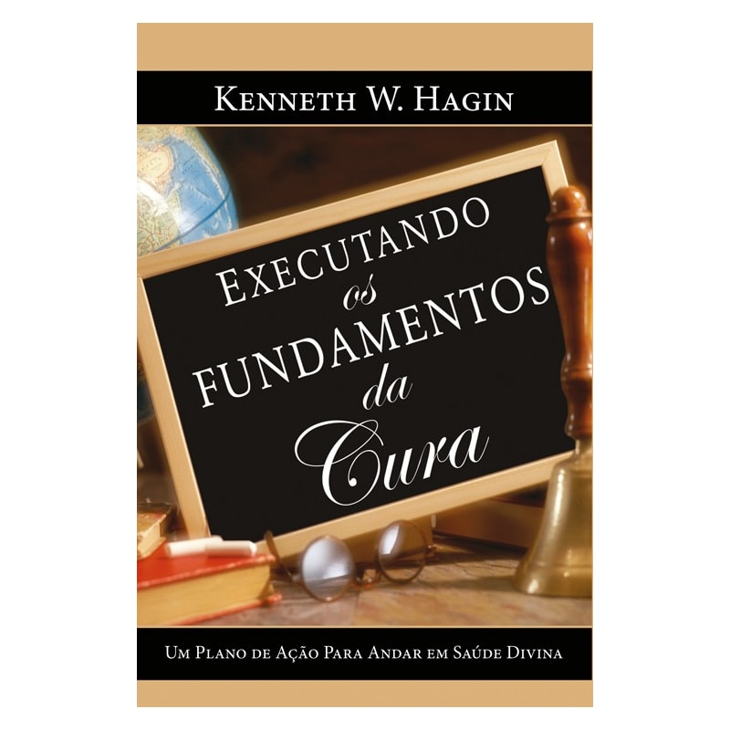 EXECUTANDO OS FUNDAMENTOS DA CURA