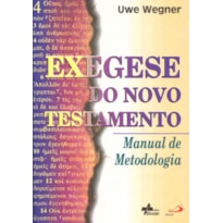 EXEGESE DO NOVO TESTAMENTO - MANUAL DE METODOLOGIA