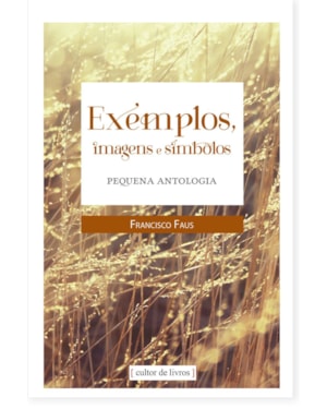 Exemplos, imagens e símbolos - Pequena antologia