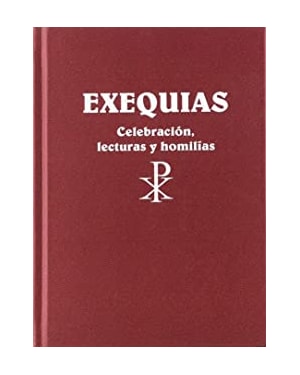 EXEQUIAS - CELEBRACIÓN LECTURAS Y HOMILÍAS