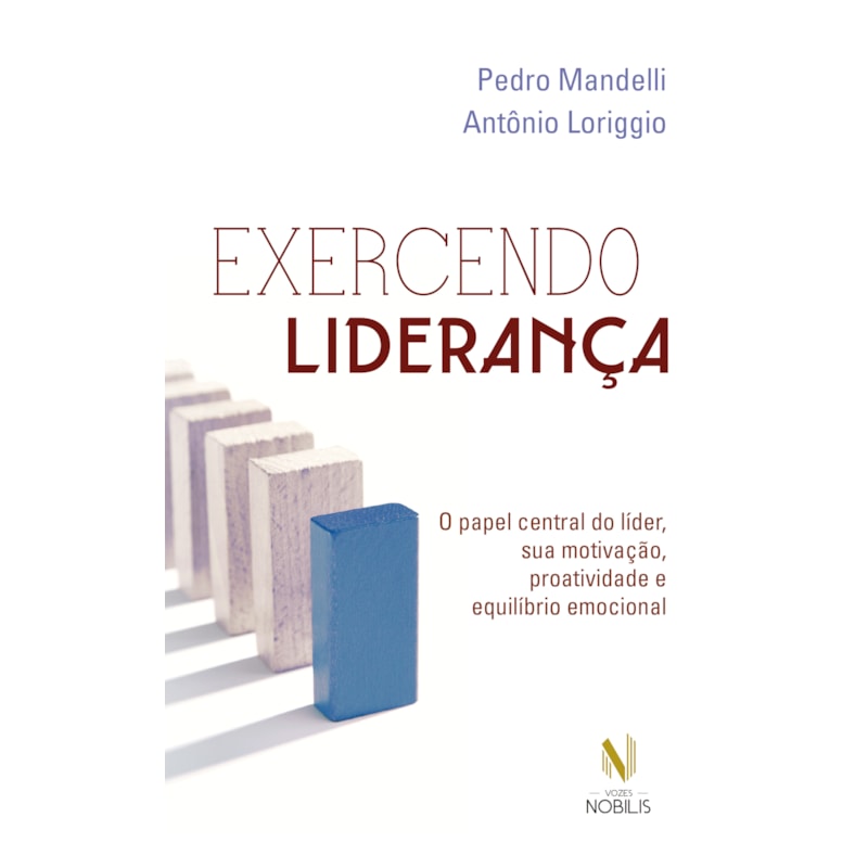 EXERCENDO LIDERANÇA: O PAPEL CENTRAL DO LÍDER, SUA MOTIVAÇÃO, PROATIVIDADE E EQUILÍBRIO EMOCIONAL