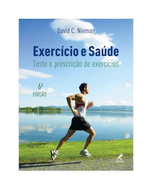 Exercício e saúde: Teste e prescrição de exercícios