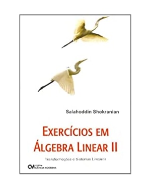 EXERCICIO EM ALGEBRA LINEAR II - TRANSFORMACOES E SISTEMAS LINEARES - 1