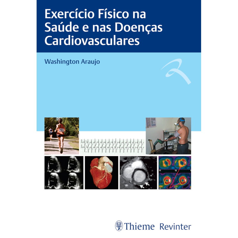 EXERCÍCIO FÍSICO NA SAÚDE E NAS DOENÇAS CARDIOVASCULARES