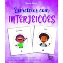 EXERCÍCIOS COM INTERJEIÇÕES: FAÇA A ENTONAÇÃO CORRETA DE CADA PALAVRA PRA TRANSMITIR A EMOÇÃO PEDIDA