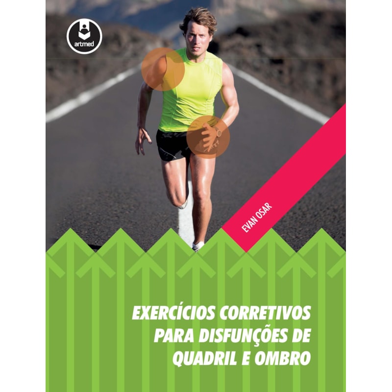 EXERCÍCIOS CORRETIVOS PARA DISFUNÇÕES DE QUADRIL E OMBRO