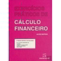 Exercícios de cálculo financeiro - 3ª edição - 3ª reimp