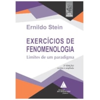 EXERCÍCIOS DE FENOMENOLOGIA LIMITES DE UM PARADIGMA SÉRIE FILOSOFIA