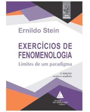 EXERCÍCIOS DE FENOMENOLOGIA LIMITES DE UM PARADIGMA SÉRIE FILOSOFIA