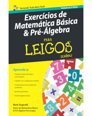 Exercícios de matemática básica e pré-álgebra para leigos - 2ª ed.
