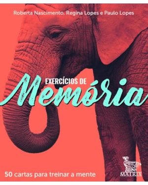 EXERCÍCIOS DE MEMÓRIA: 50 CARTAS PARA TREINAR A MENTE