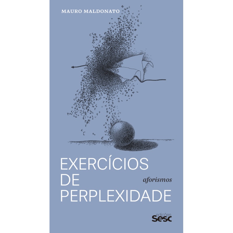 EXERCÍCIOS DE PERPLEXIDADES: AFORISMOS