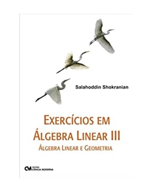 EXERCICIOS EM ALGEBRA LINEAR III - ALGEBRA LINEAR E GEOMETRIA - 1