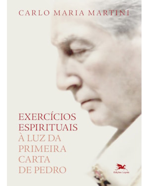 EXERCÍCIOS ESPIRITUAIS À LUZ DA PRIMEIRA CARTA DE PEDRO