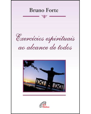 EXERCÍCIOS ESPIRITUAIS AO ALCANCE DE TODOS