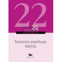 EXERCÍCIOS ESPIRITUAIS BÁSICOS