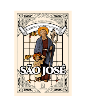 EXERCICIOS ESPIRITUAIS COM SÃO JOSÉ