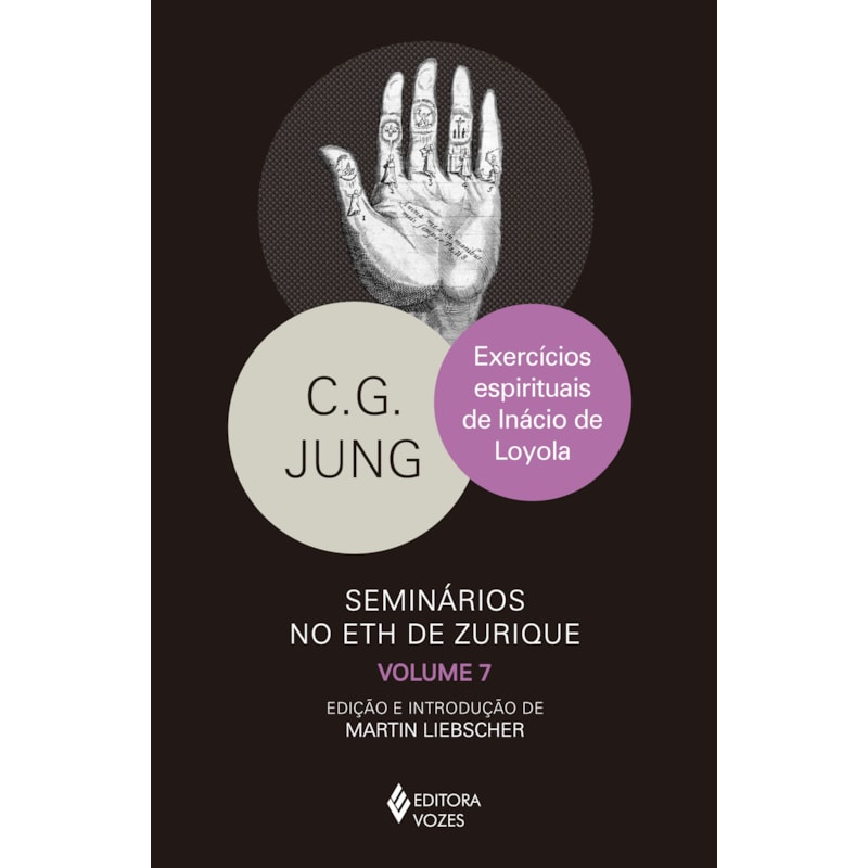EXERCÍCIOS ESPIRITUAIS DE INÁCIO DE LOYOLA: SEMINÁRIOS NO ETH DE ZURIQUE VOL. 7