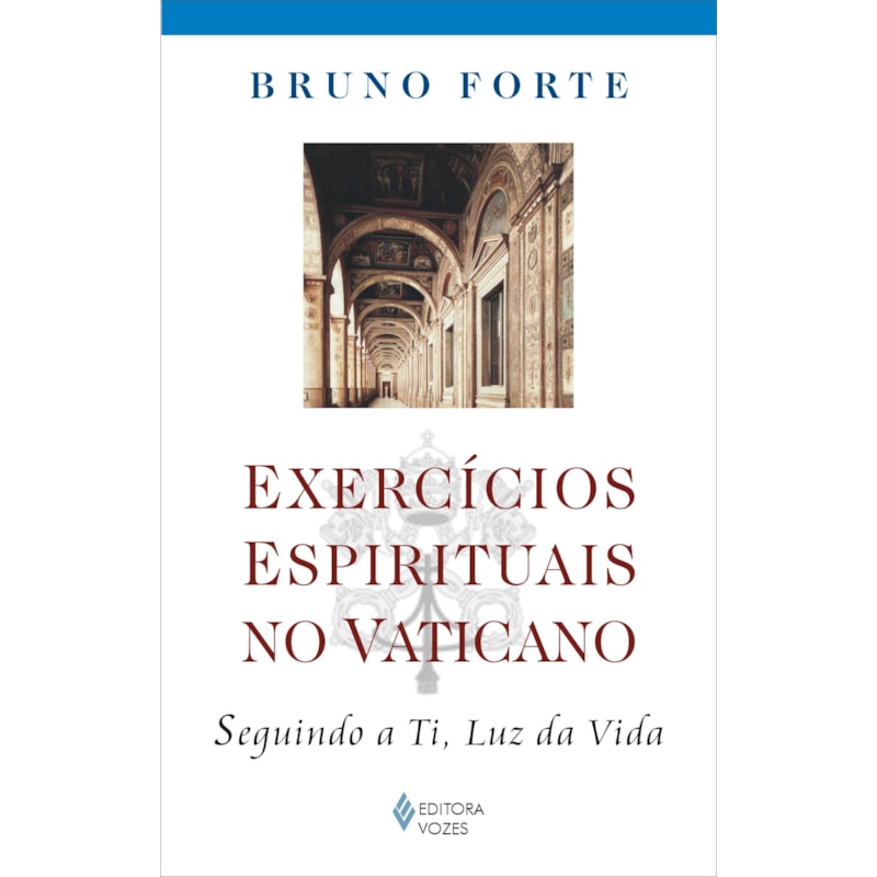 EXERCÍCIOS ESPIRITUAIS NO VATICANO - SEGUINDO A TI, LUZ DA VIDA