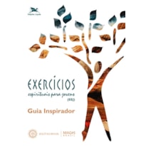 EXERCÍCIOS ESPIRITUAIS PARA JOVENS (EEJ) - GUIA INSPIRADOR