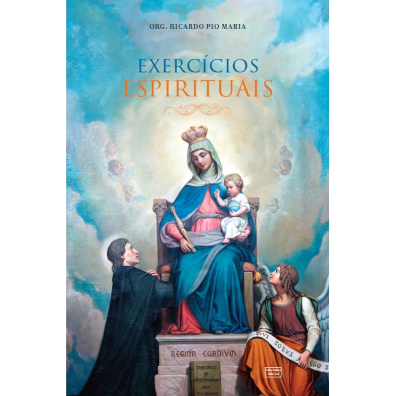 EXERCÍCIOS ESPIRITUAIS PARA SE CONSAGRAR A NOSSA SENHORA