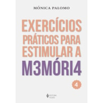 EXERCÍCIOS PRÁTICOS PARA ESTIMULAR A MEMÓRIA VOL. 4