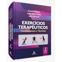 EXERCÍCIOS TERAPÊUTICOS: FUNDAMENTOS E TÉCNICAS EXERCÍCIOS TERAPÊUTICOS: FUNDAMENTOS E TÉCNICAS