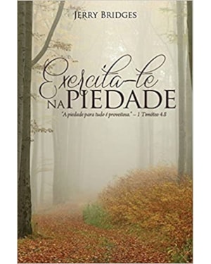 EXERCITA-TE NA PIEDADE